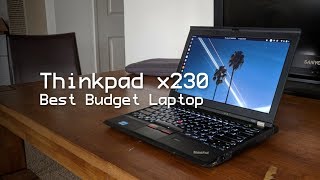 Thinkpad x230 The Best Budget Laptop [upl. by Assillem]