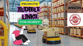 Promote Audible Links For MoneyAmazon Affiliate [upl. by Ciryl242]