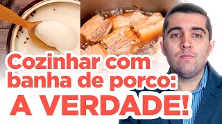 Cozinhar com banha de porco pode entupir a circulação e causar trombose a verdade revelada [upl. by Merci282]