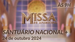 Missa 09h  Santuário Nacional de Aparecida 24102024 [upl. by Wichman]