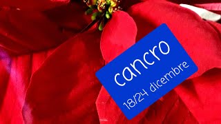 Cancro 1824 dicembre 2023 [upl. by Ayidan]