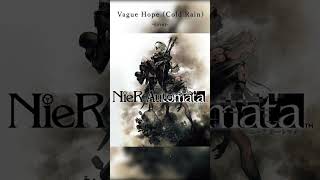 NieRAutomata OST  Vague Hope Cold Rain cover [upl. by Enoid212]