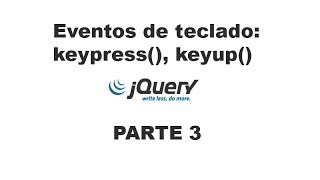 Tutorial jQuery 3  Eventos de teclado keypress keyup [upl. by Frodeen]