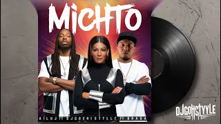 MICHTO  Ailuj ft DjGochistylle Ft BRADA  officiel Audio [upl. by Uol912]