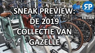 SNEAK PREVIEW GAZELLE COLLECTIE 2019 [upl. by Ailssa299]