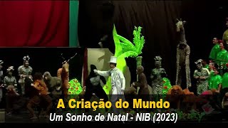 A Criação do Mundo  Um Sonho de Natal o Circo da Vida 2023  Nova Igreja Batista Manaus [upl. by Alleunam778]