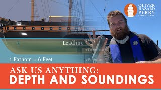 ASK US ANYTHING Finding water depth Soundings lead lines fathoms and more [upl. by Sweet]