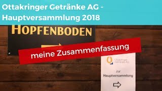 Ottakringer Getränke AG  Hauptversammlung 2018  meine Zusammenfassung [upl. by Ardnikal]