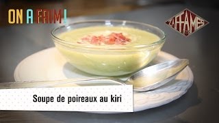 On a faim Recette de Soupe de poireaux au Kiri [upl. by Boser292]