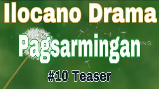 PAGSARMINGAN 10 TEASER  ILOCANO DRAMA [upl. by Ladnar]