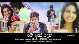 Me As Deka  Shahil Himansa New Sinhala Song 2014 [upl. by Billen]