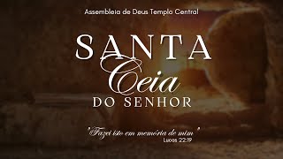 AD Templo Central  CULTO DE SANTA CEIA 16112024 [upl. by Zapot648]