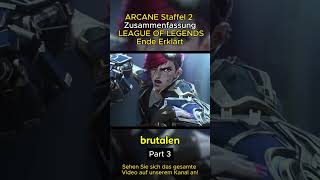 3ARCANE Staffel 2 Zusammenfassung  LEAGUE OF LEGENDS Ende Erklärt ungewiss [upl. by Eerazed]