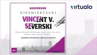 Vincent V Severski quotNieśmiertelniquot audiobook Czyta Krzysztof Gosztyła [upl. by Nileve]