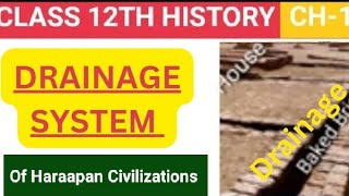 Drainage System of Harappan Civilization  Class 12th  Chapter 1 [upl. by Ydderf]