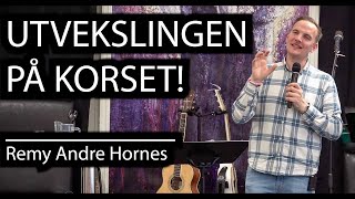 UTVEKSLINGEN PÅ KORSET Remy Andre Hornes [upl. by Emoryt]