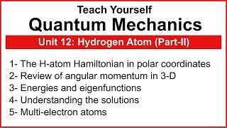 Teach Yourself Quantum Mechanics  Unit 12 Hydrogen Atom PartII [upl. by Vaclava242]