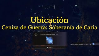 Ceniza de Guerra Soberanía de Caria  Ubicación  Elden Ring DLC [upl. by Mirielle]