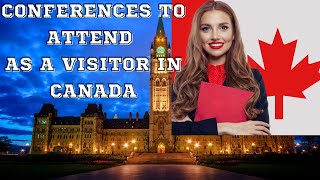 CANADA FOR CONFERENCES AS A VISITOR CANADA VISITORS VISA [upl. by Batha99]