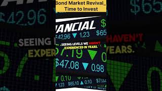 Bond Market Revival Time to Invest money dollar cryptocurrency digitaldollar finance shorts [upl. by Malorie]