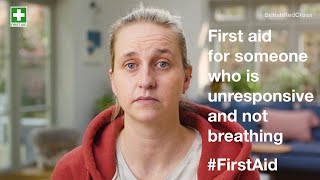 First aid for someone who is unresponsive and not breathing  First aid training  British Red Cross [upl. by Htenay]