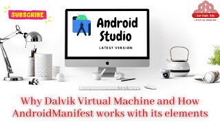 Why Dalvik Virtual Machine in depth and How Android Manifest works with its elements [upl. by Eenert]