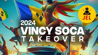 2024 VINCY SOCA TAKE OVER quotVINCY SOCA 2024 MIXquot  DJ JEL x Mirage Productions [upl. by Monteria]