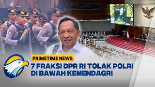 Usulan PDIP Soal Mengubah Posisi Polri Ditolak Primetime News [upl. by Donavon]