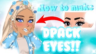 HOW TO MAKE DPACK EYES  KurooChurro MSP [upl. by Vidovic]