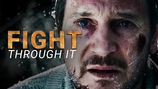 FIGHT THROUGH IT  Motivational Video [upl. by Anileuqcaj259]