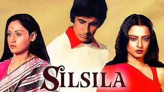 Silsila Full Movie  Amitaabh Bachchan  Rekha  Jaya  Shashi Kapoor  HD 1080p Review and Facts [upl. by Omocaig147]