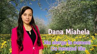 Dana Miahela Din Brașov Nu alerga la oameni cu necazul tău 🙏🙏 cover 2022 [upl. by Waltner]