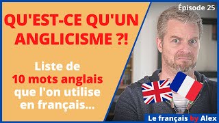 Des Anglicismes à Apprendre pour parler comme les Français Natifs [upl. by Miahc]