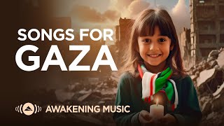 Awakening Music  Songs for Gaza 🇵🇸 [upl. by Martsen]