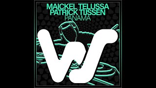 Maickel Telussa Patrick Tijssen  Panama Original Mix [upl. by Yrneh757]