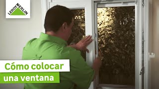 Cómo instalar una ventana ¡Guía paso a paso I LEROY MERLIN [upl. by Aenyl149]