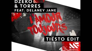 Dzeko amp Torres ft Delaney Jane  LAmour Toujours Tiësto Edit [upl. by Kristi]