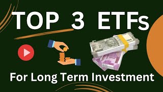 Top 3 ETFs  Best ETFs for long term investment [upl. by Marika681]