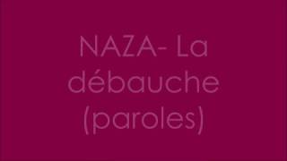 NAZA La débauche paroles [upl. by Henebry]