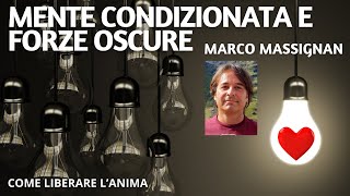 MENTE CONDIZIONATA E FORZE OSCURE  Marco Massignan con Fabio Frabetti [upl. by Kcirddor656]