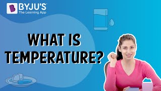 What Is Temperature  Class 5  Learn With BYJUS [upl. by Bunde743]