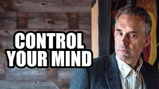 CONTROL YOUR MIND  Jordan Peterson Motivational Speech [upl. by Araminta860]