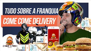 FRANQUIA BARATA ALIMENTAÇÃO Come Come Delivery 🍔🍕🥗 Franquia Home Based DE APLICATIVO [upl. by Bourque]