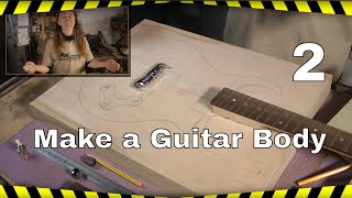 How to Make a New Body for my Guitar  Part 2 [upl. by Ladew]