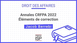 Annales CRFPA 2022  Droit des affaires [upl. by Grannie]