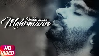 Mehrmaan Full Song  Babbu Maan  Latest Punjabi Songs 2017  Speed Records [upl. by Conley]