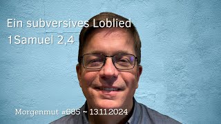 Ein subversives Loblied  Morgenmut 685  13112024 [upl. by Alarick]