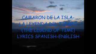 Camarón La Leyenda del Tiempo The Legend of Time Lyrics Spanish English [upl. by Ricketts311]