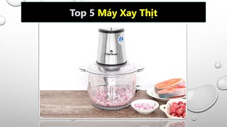 Top 5 máy xay thịt loại nào tốt nhất hiện nay [upl. by Atwahs]