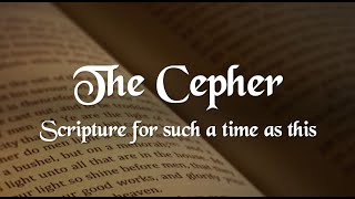 The Cepher Scriptures for such a time as this [upl. by Arel665]